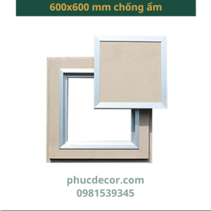 Nắp thăm trần thạch cao 600×600mm chống ẩm