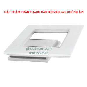 Nắp thăm trần thạch cao 300x300 mm chống ẩm 2 lớp
