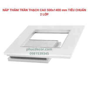 Nắp thăm trần thạch cao 500×1400mm tiêu chuẩn 2 lớp